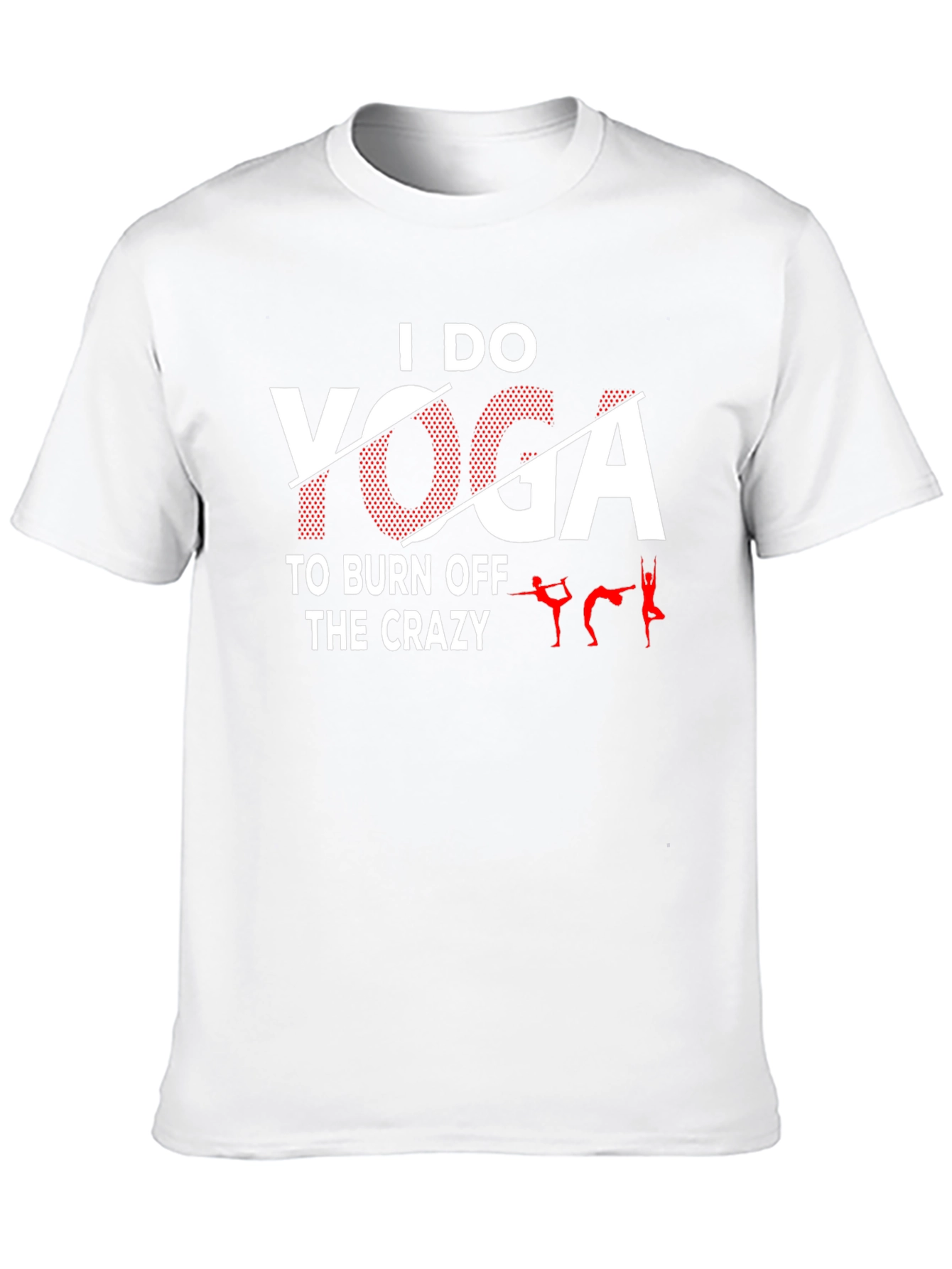 I Do Yoga T-Shirt - Funny Yoga Tee
