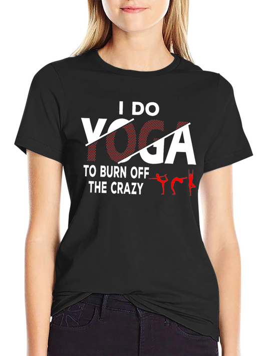 I Do Yoga T-Shirt - Funny Yoga Tee