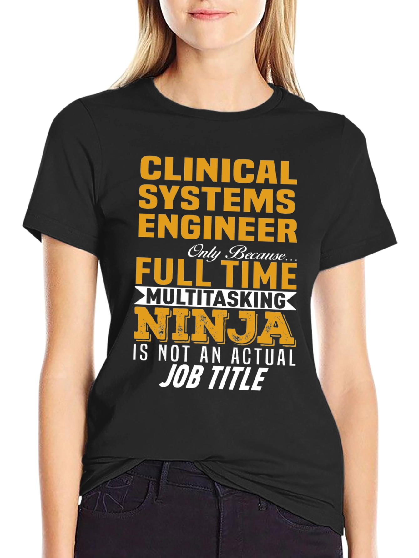 Clinical Systems Engineer Full Time Multitasking Ninja T-Shirt