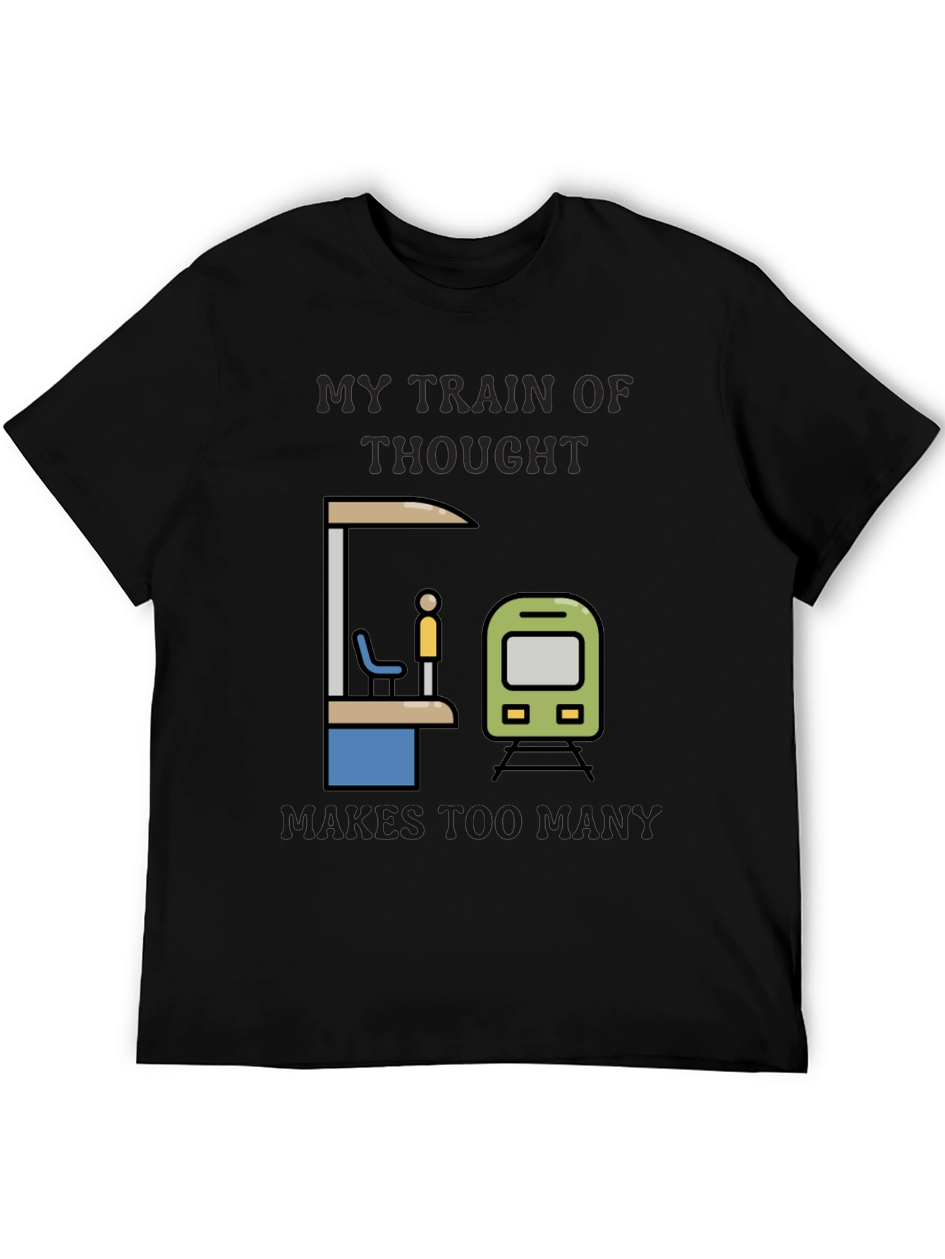 My Train of Thought T-Shirt: Humorous Graphic Tee