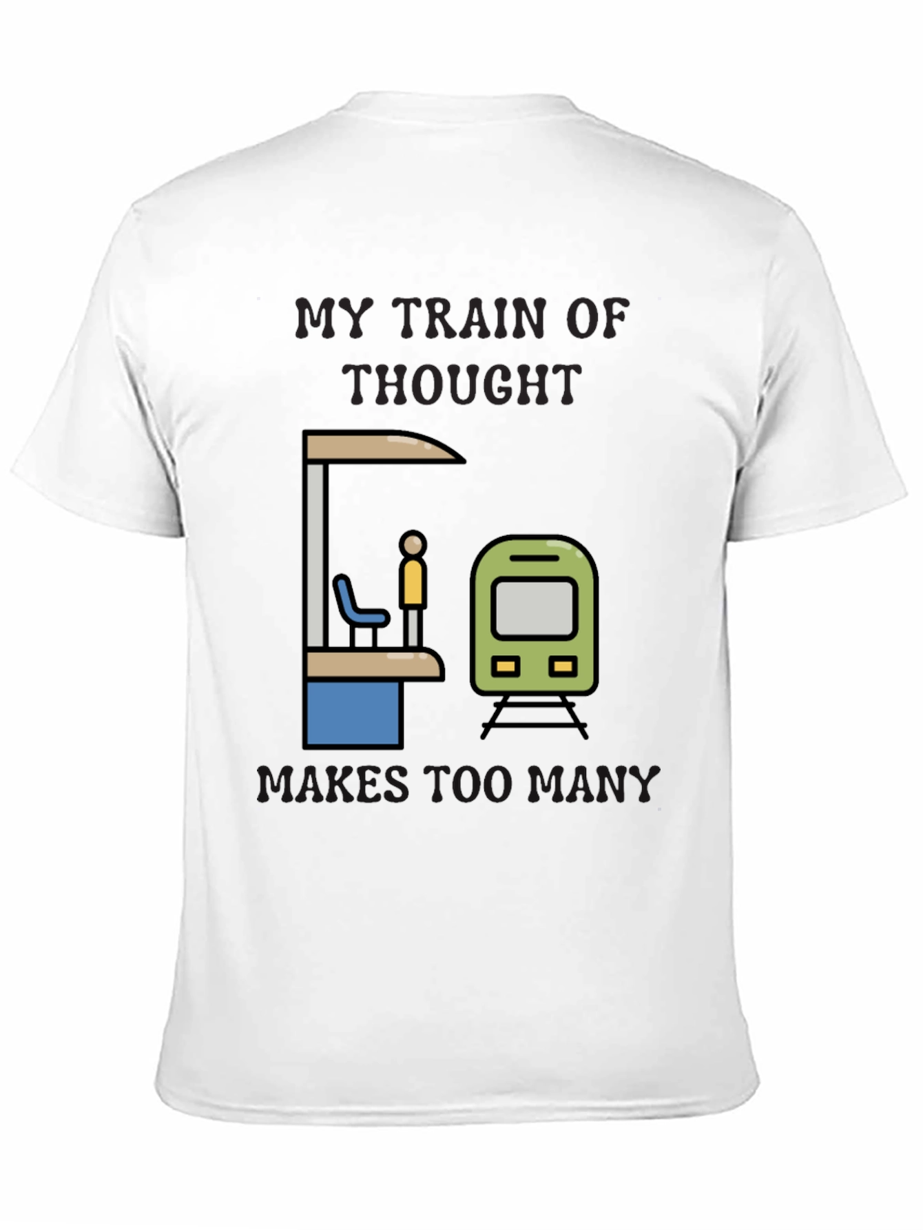 My Train of Thought T-Shirt: Humorous Graphic Tee