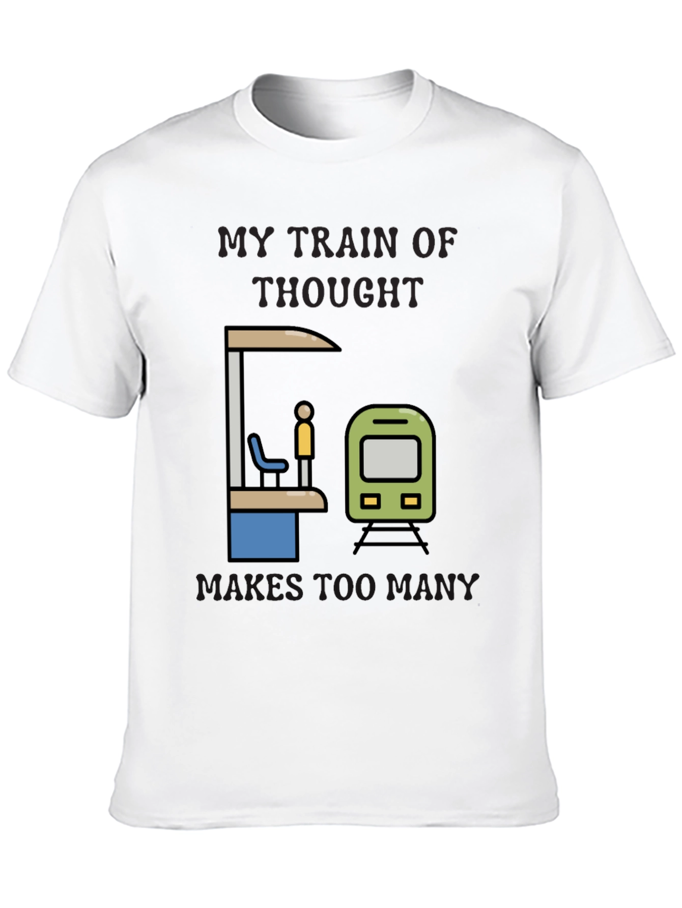 My Train of Thought T-Shirt: Humorous Graphic Tee