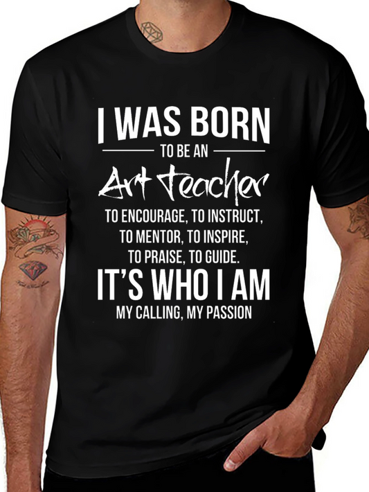 Art Teacher Passion T-Shirt: Born to Inspire