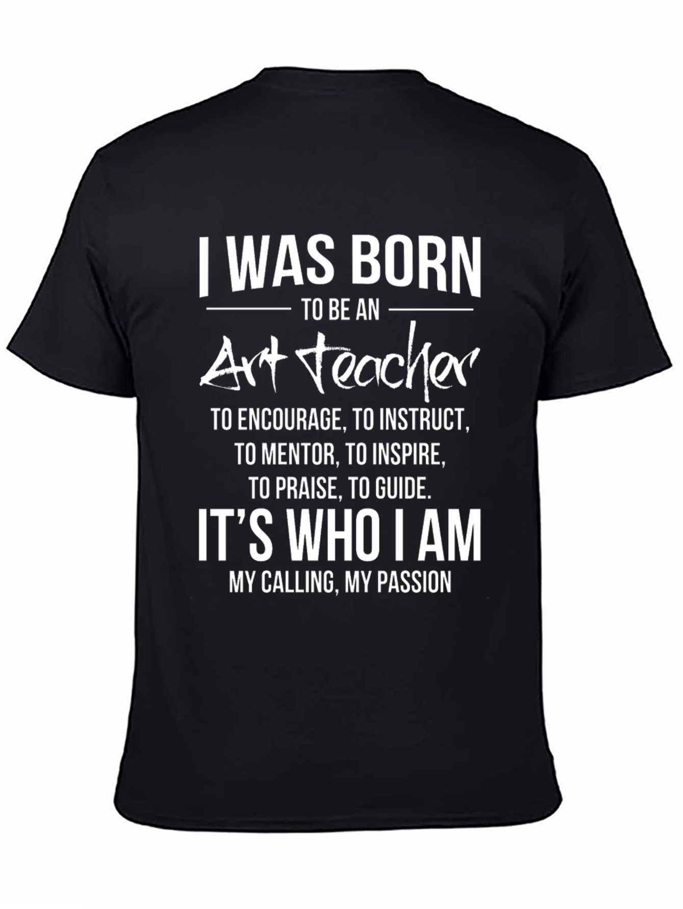 Art Teacher Passion T-Shirt: Born to Inspire