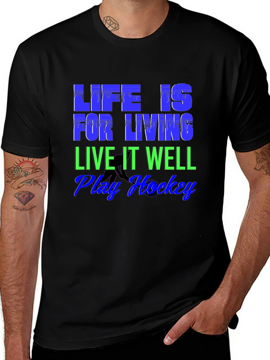 Life is for Living Hockey T-Shirt