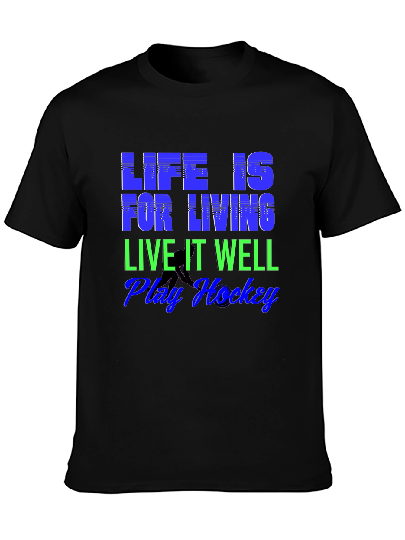 Life is for Living Hockey T-Shirt