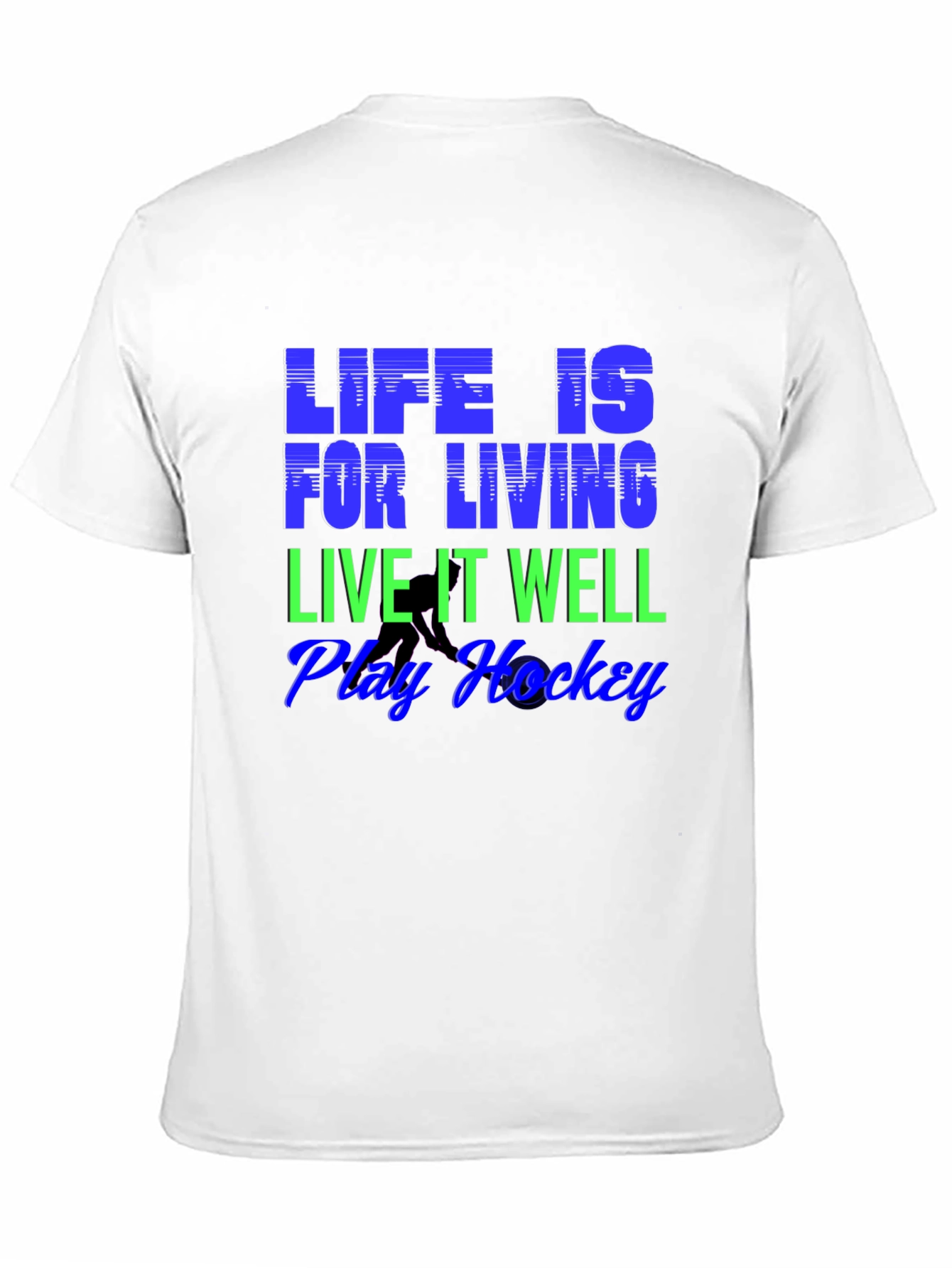Life is for Living Hockey T-Shirt