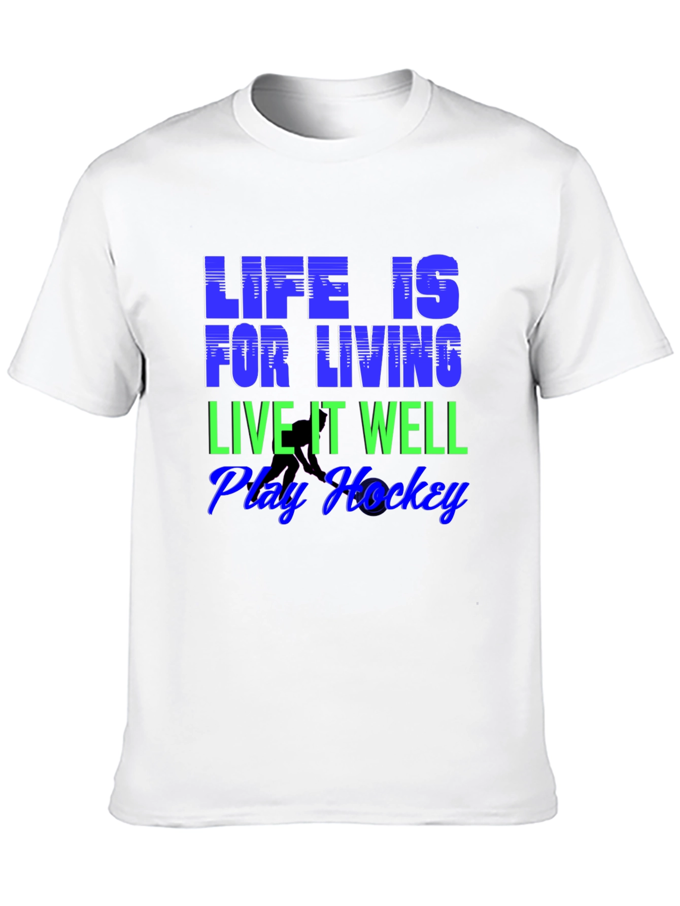 Life is for Living Hockey T-Shirt