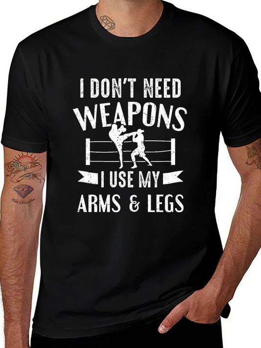 I Dont Need Weapons Graphic Tee