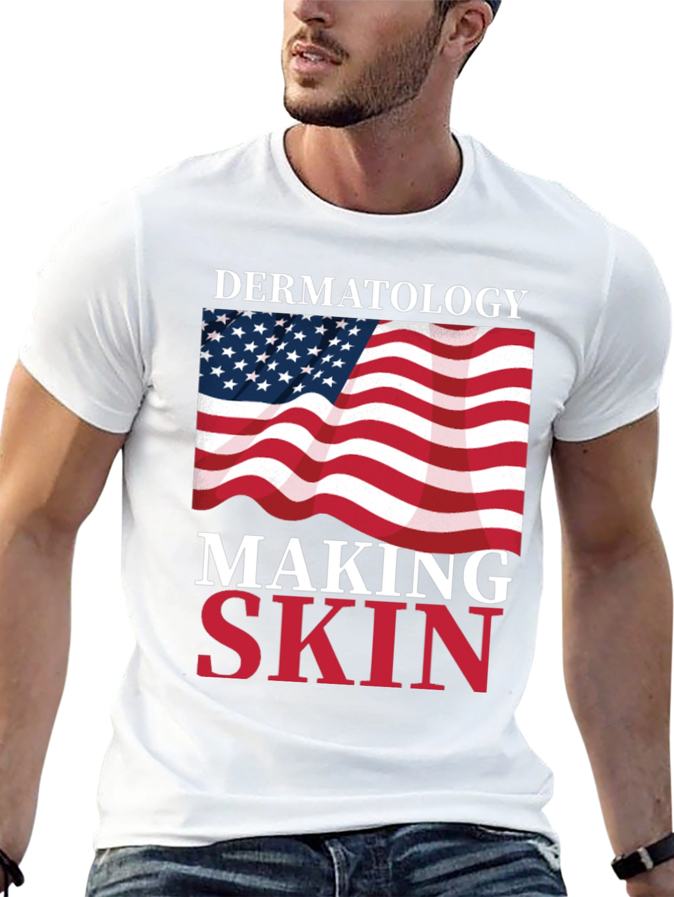 Dermatology Making Skin Great T-Shirt USA Flag