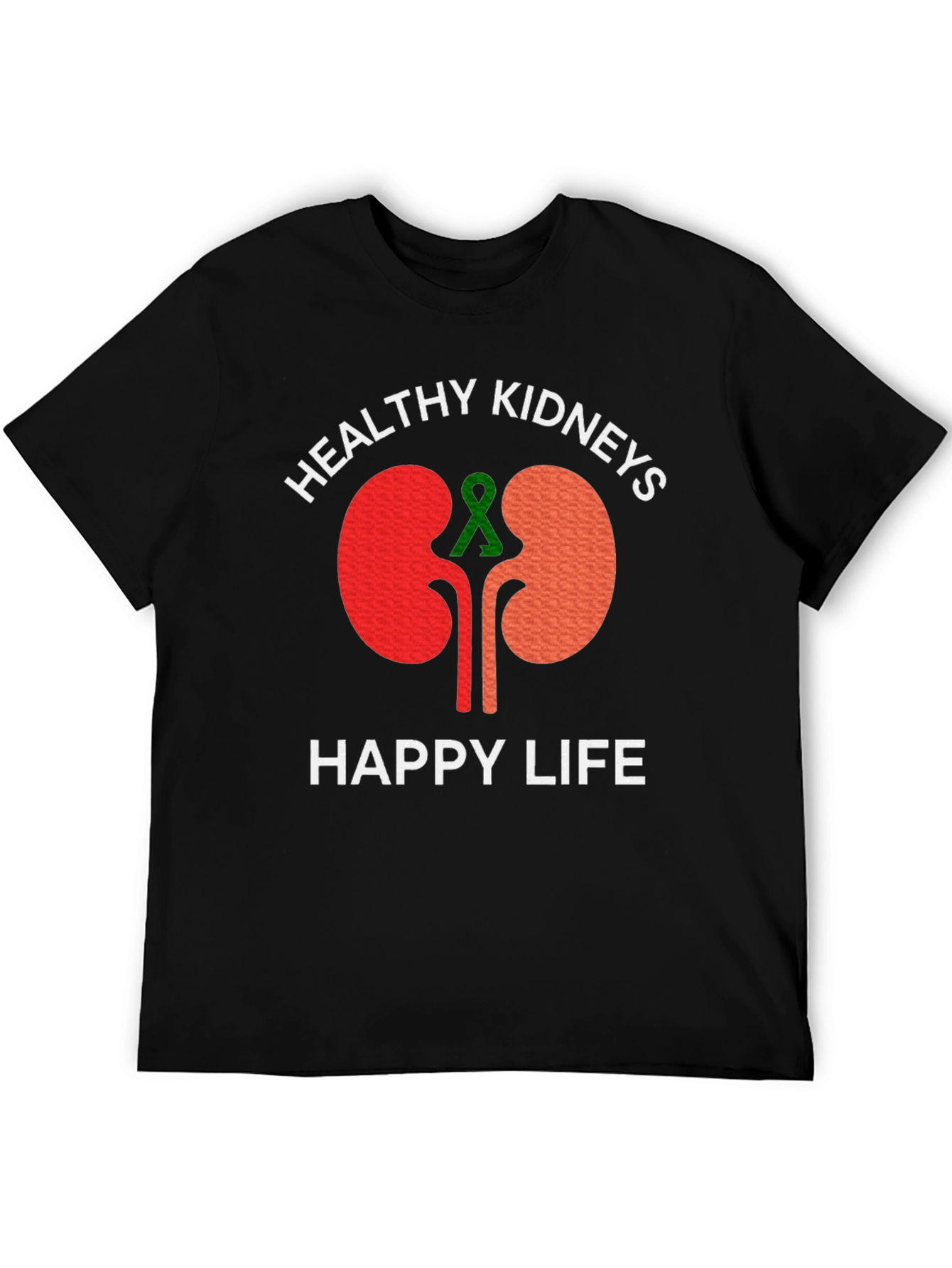 Healthy Kidneys Happy Life T-Shirt