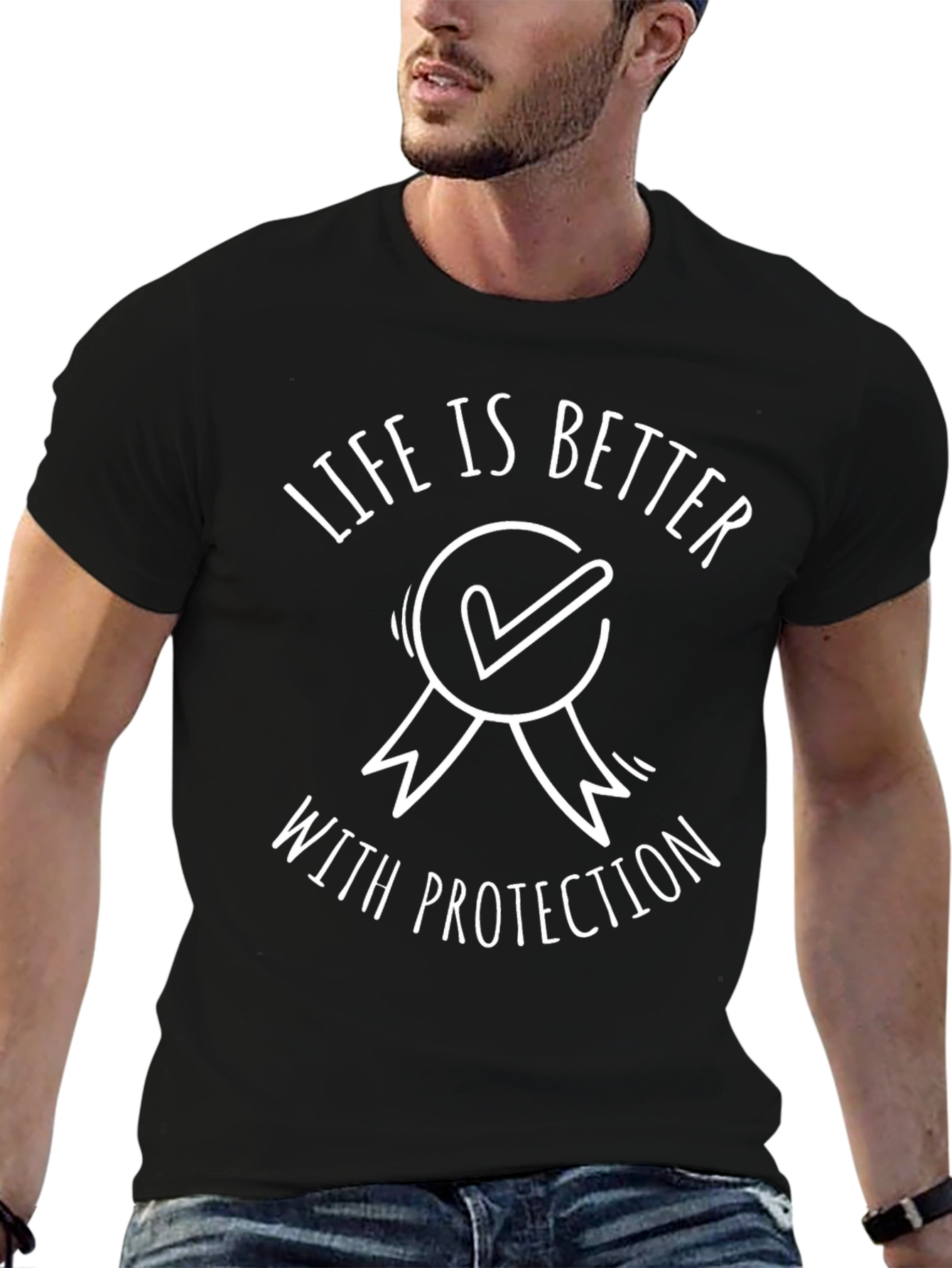 Life is Better with Protection Tee