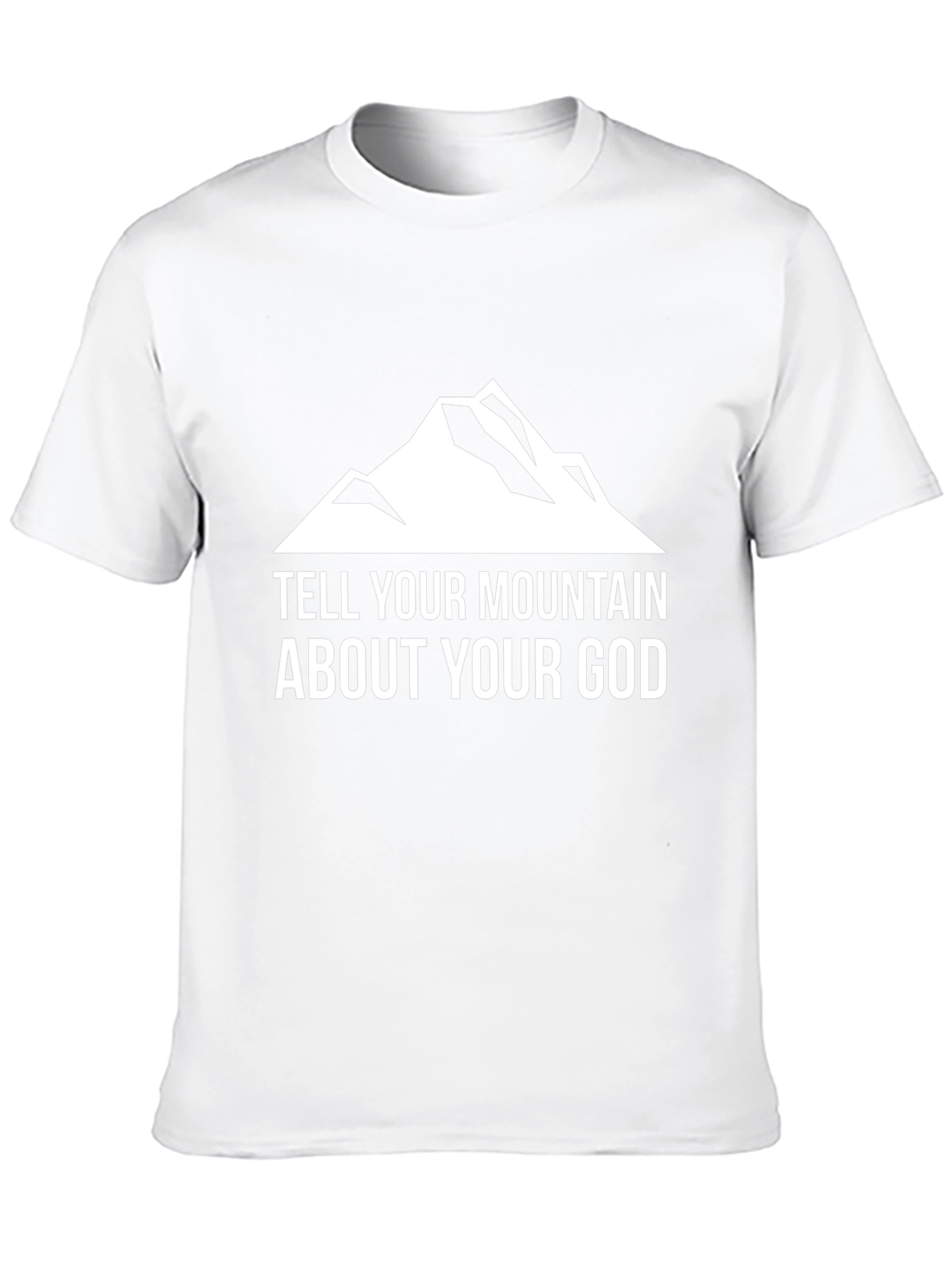 Tell Your Mountain About Your God T-Shirt