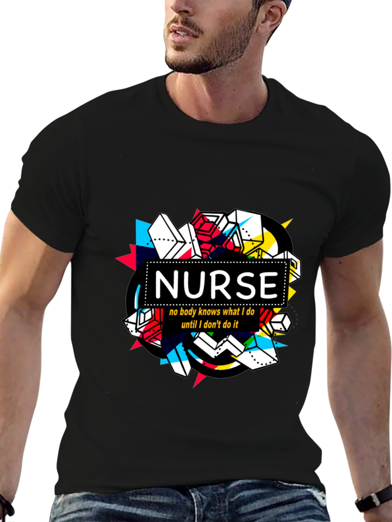 Nurse T-Shirt - No Body Knows What I Do