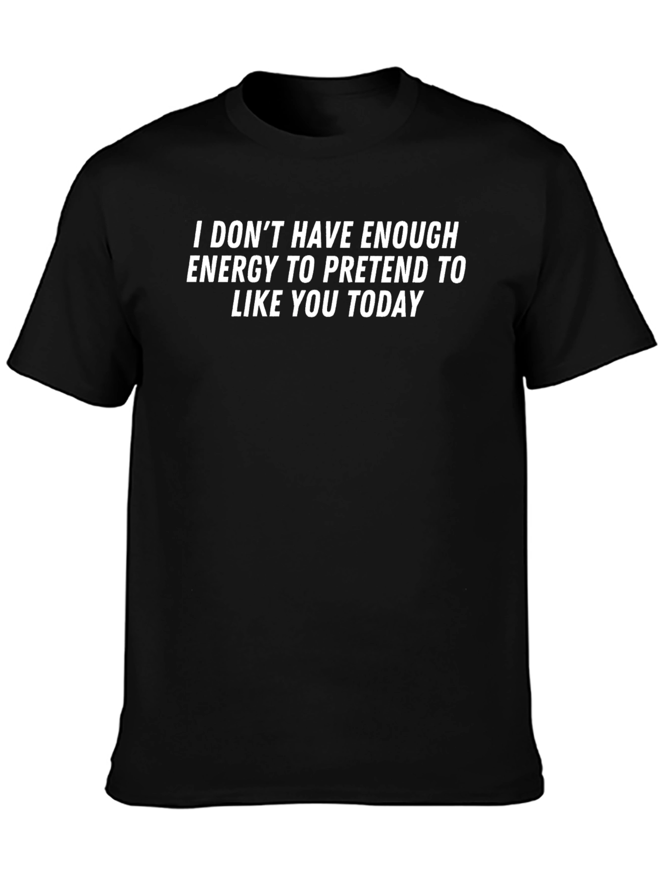 Funny Sarcastic T-Shirt - Low Energy Humor Tee