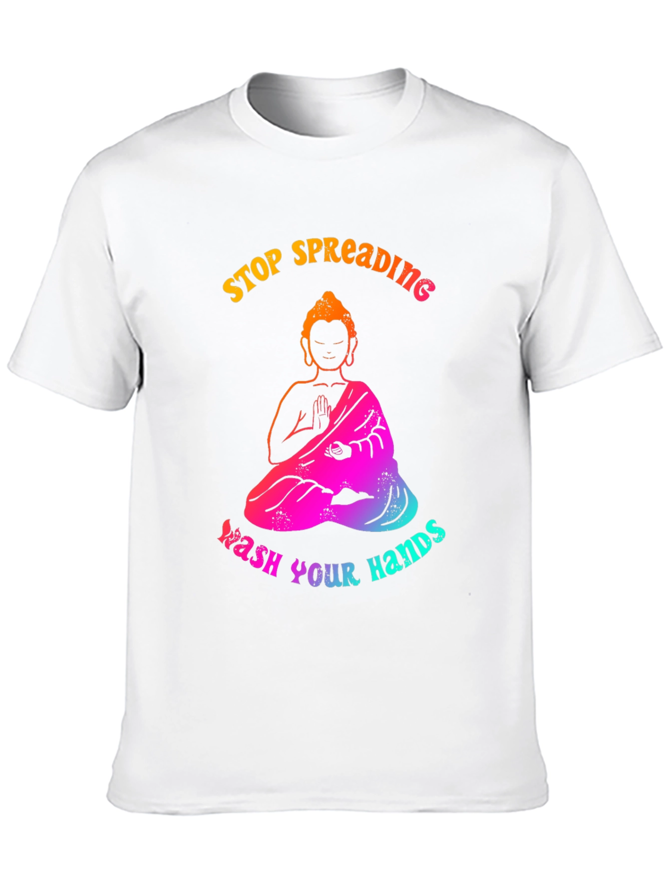 Stop Spreading Wash Your Hands Graphic Tee