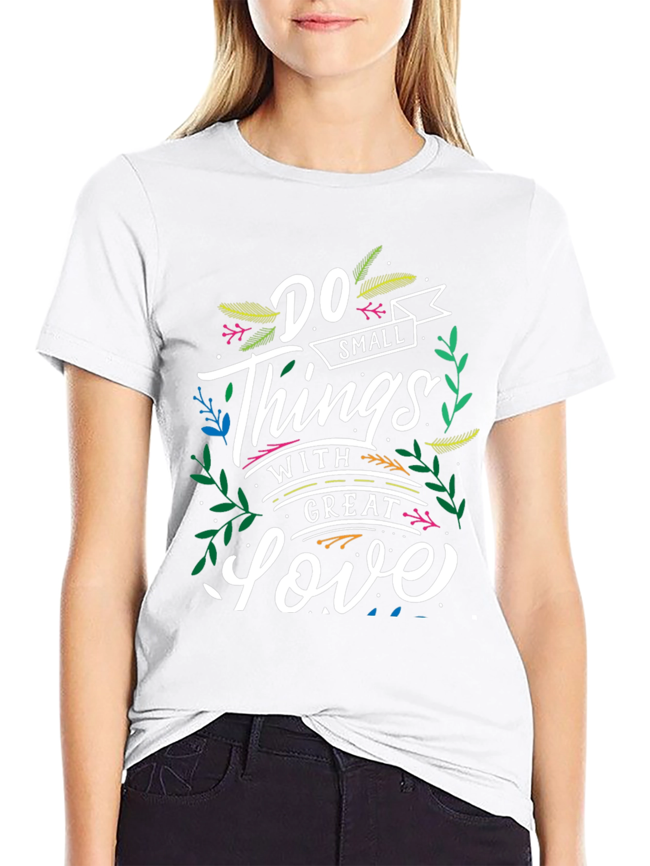 Inspirational T-Shirt: Do Small Things With Great Love