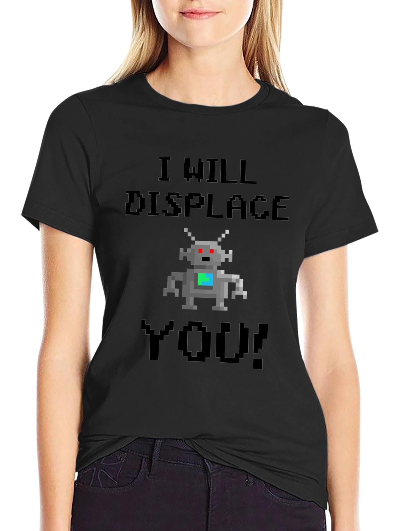 I Will Displace You T-Shirt