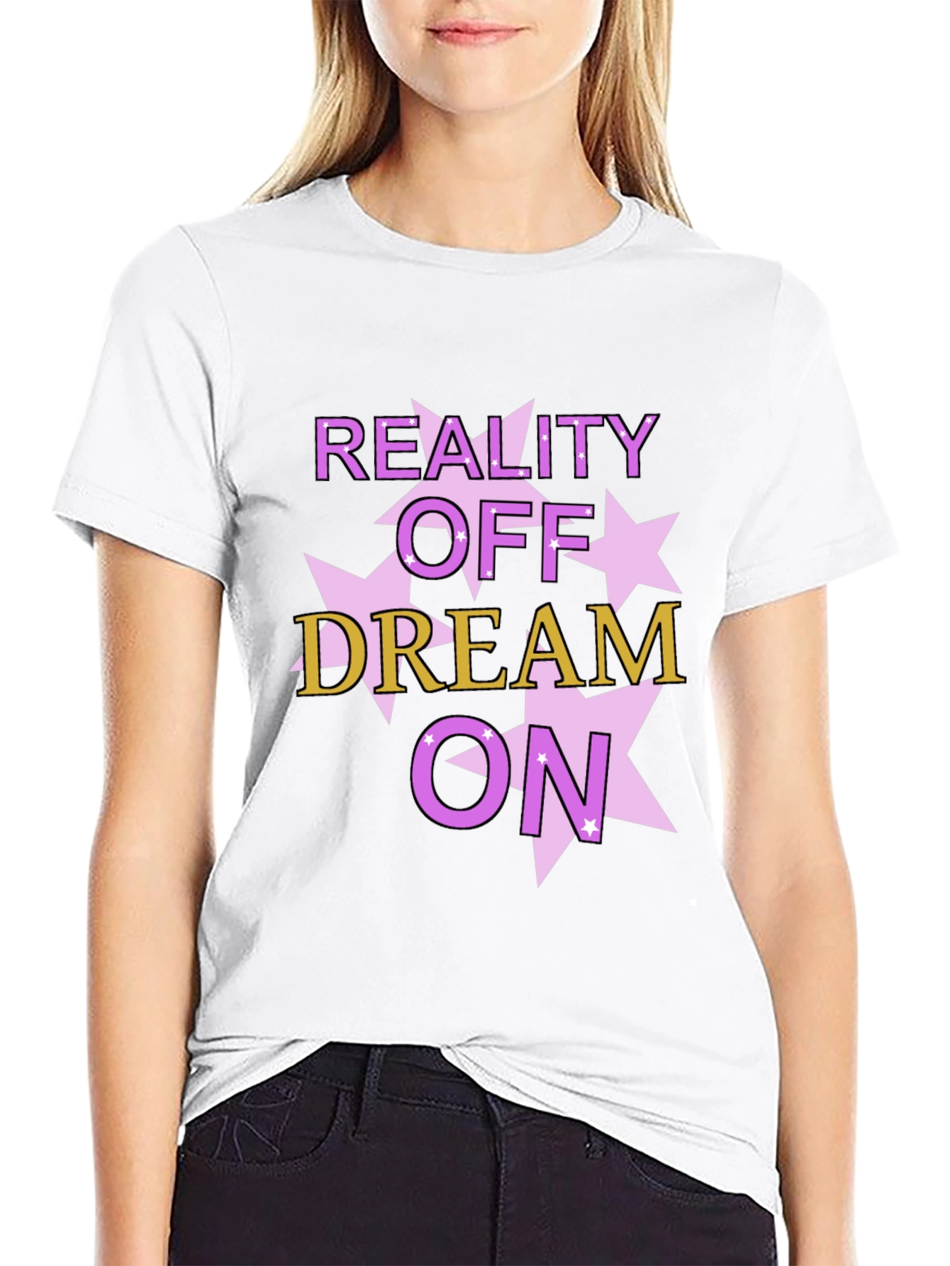 Reality Off Dream On Graphic Tee