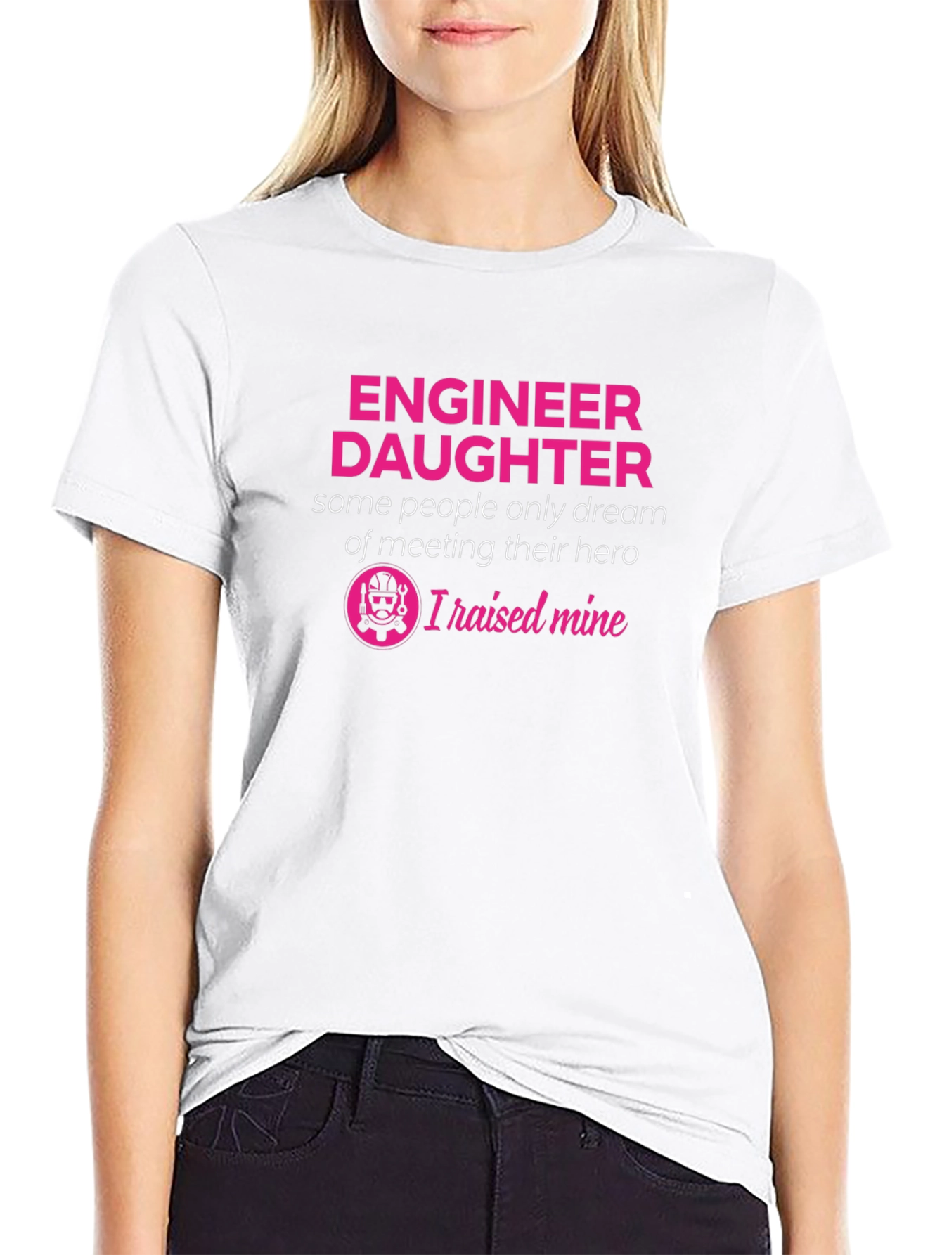 Engineer Daughter T-Shirt - Raised Mine Hero Tee