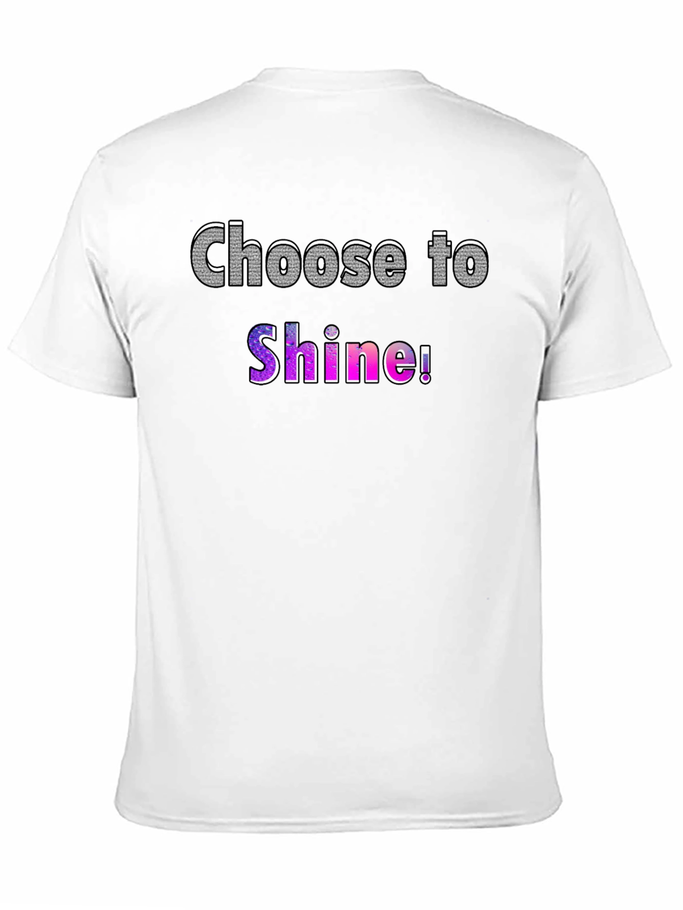Choose to Shine! Graphic T-Shirt