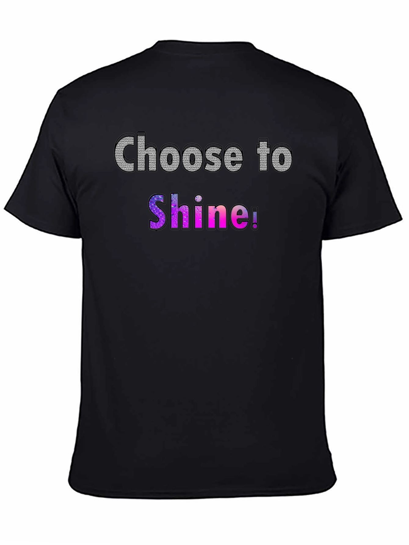 Choose to Shine! Graphic T-Shirt