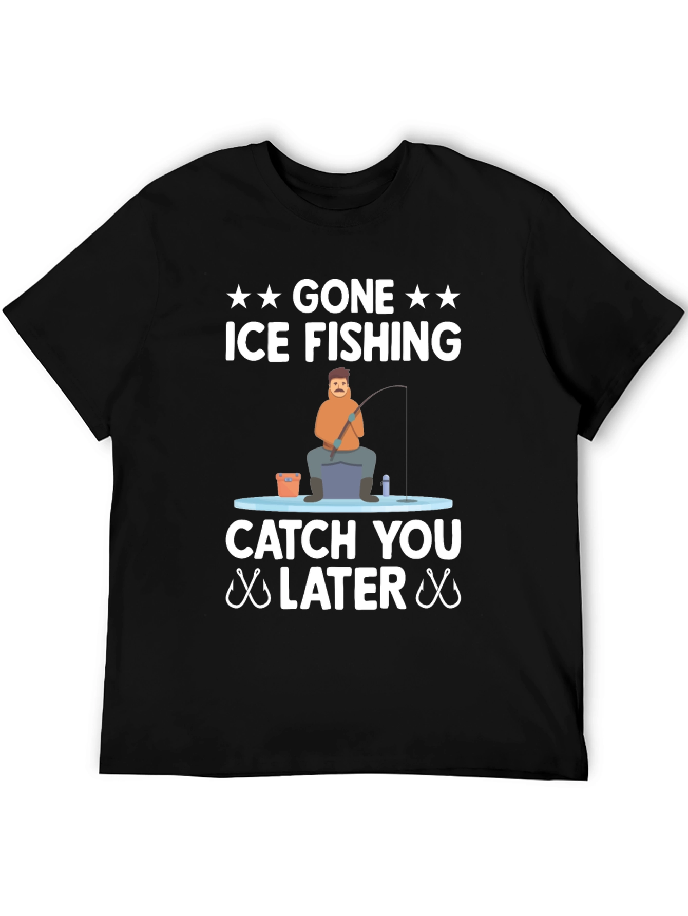 Gone Ice Fishing T-Shirt - Catch You Later