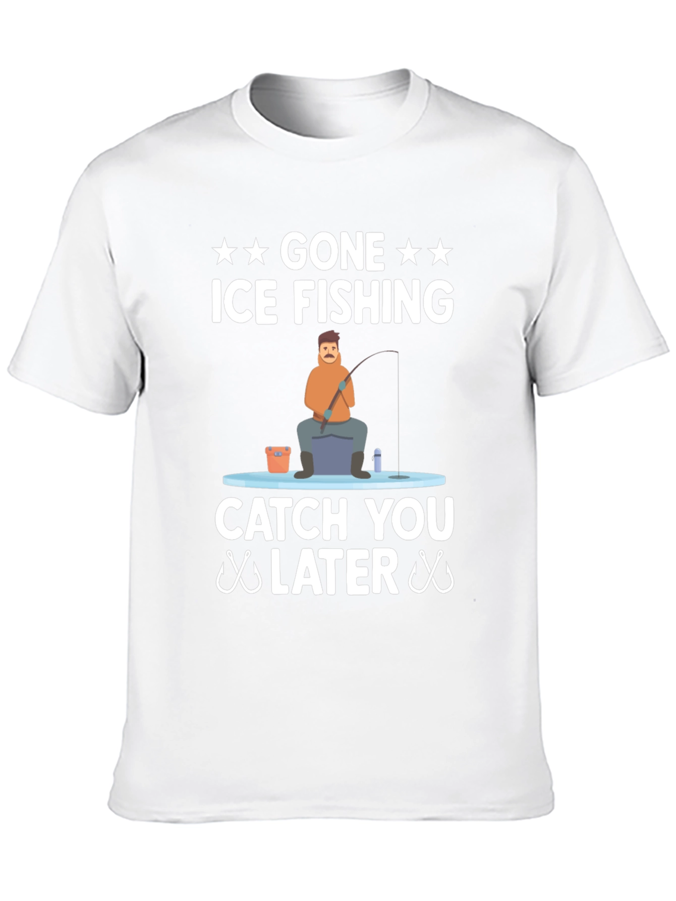 Gone Ice Fishing T-Shirt - Catch You Later