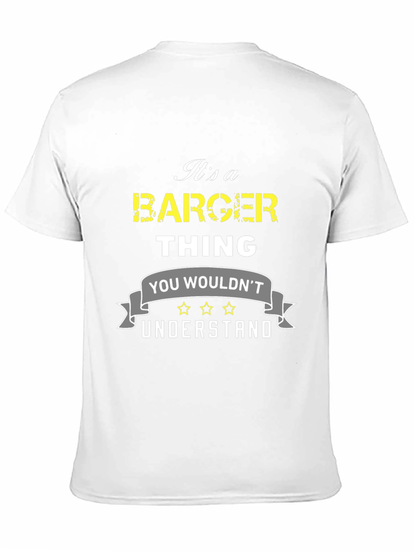 Its a Barger Thing T-Shirt