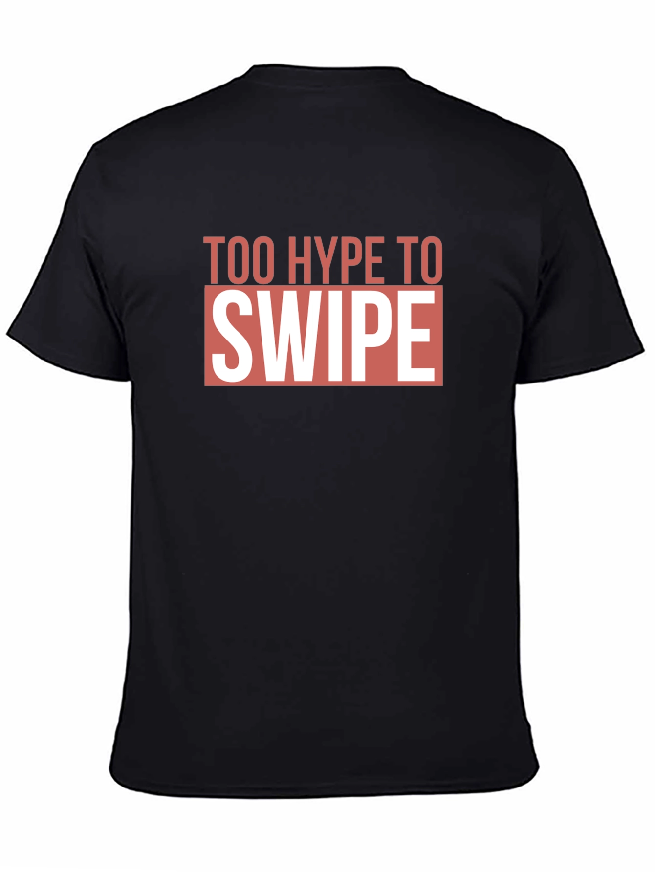 Too Hype To Swipe Graphic Tee - Black