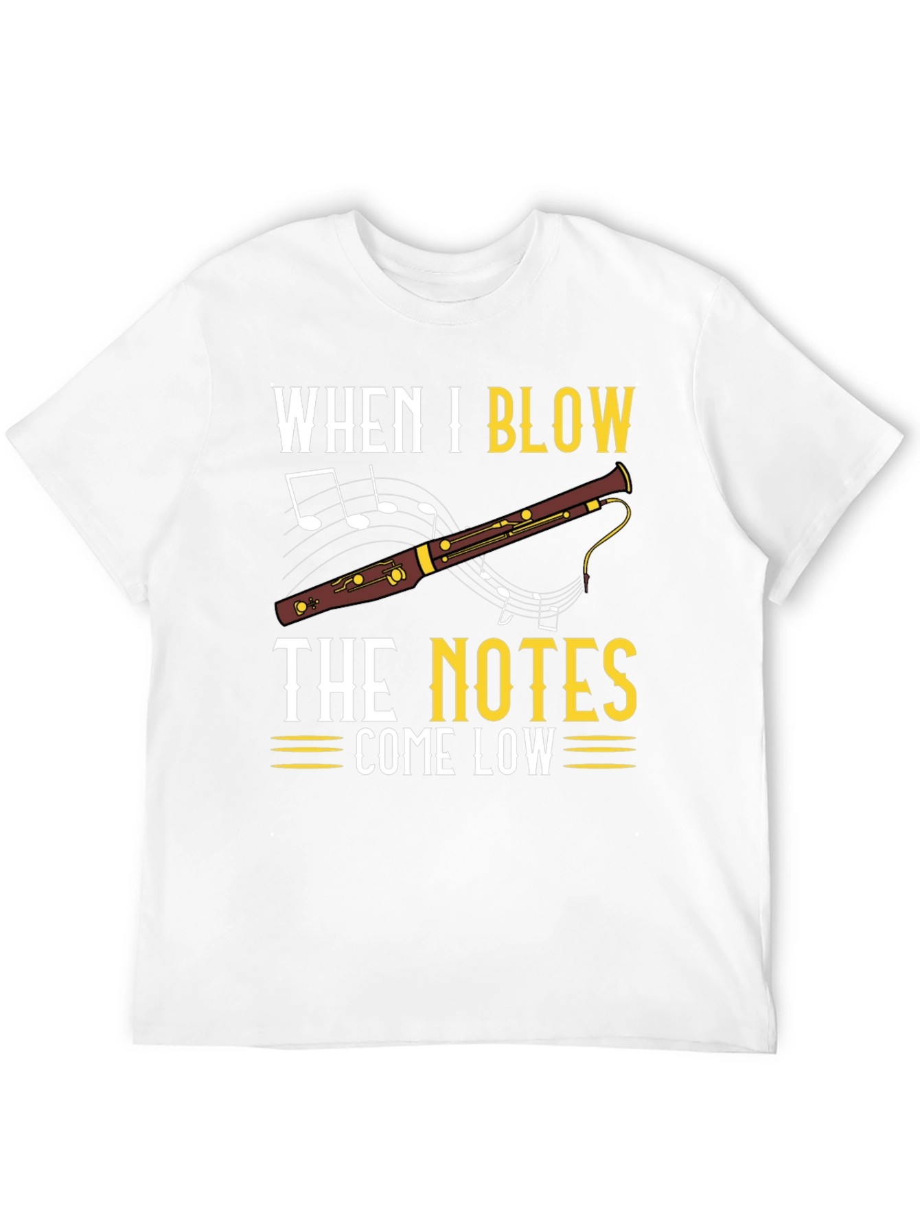 When I Blow The Notes Come Low T-Shirt