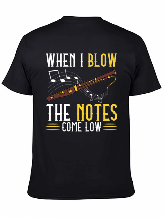 When I Blow The Notes Come Low T-Shirt