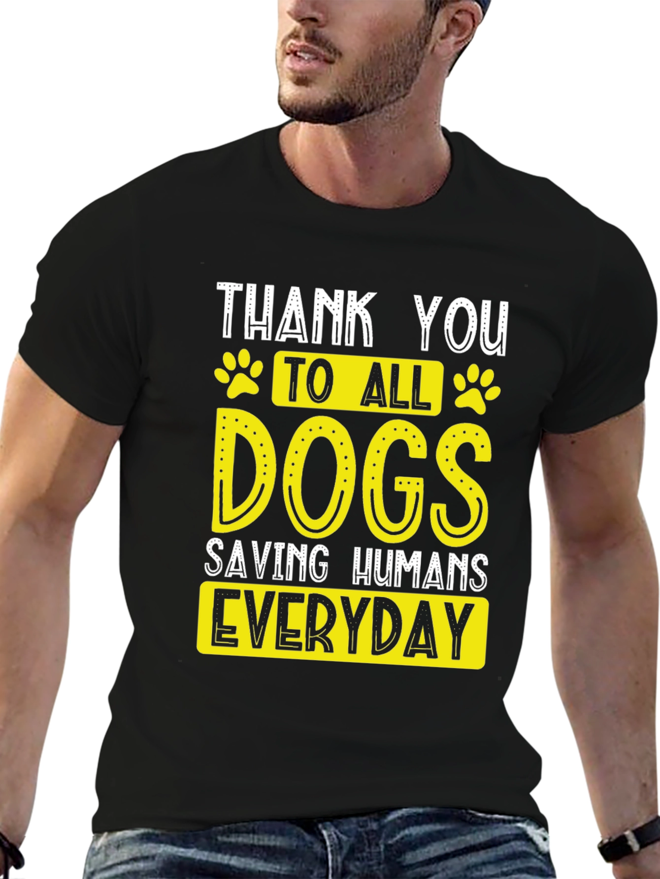 Thank You Dogs T-Shirt - Saving Humans Everyday