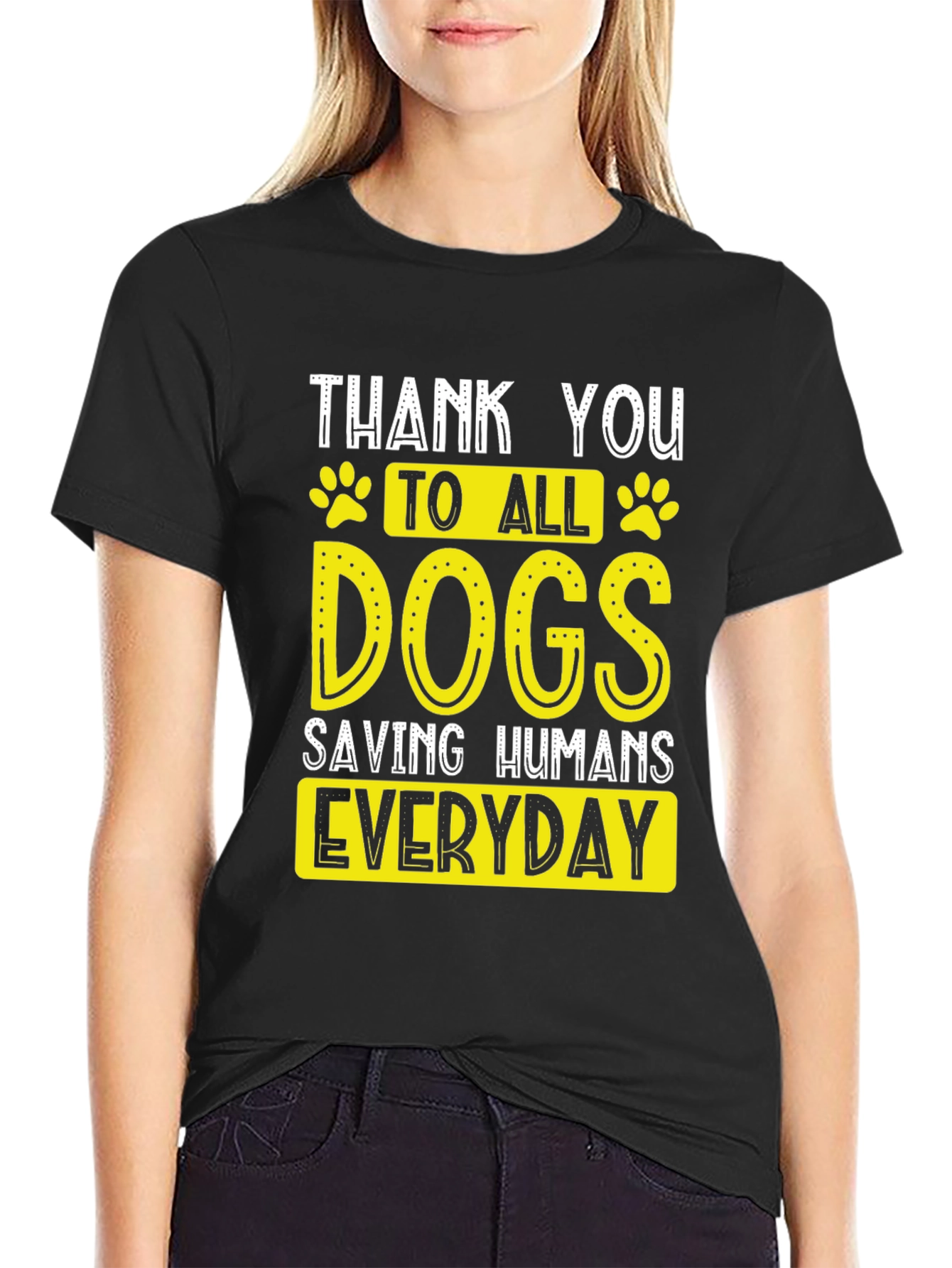 Thank You Dogs T-Shirt - Saving Humans Everyday