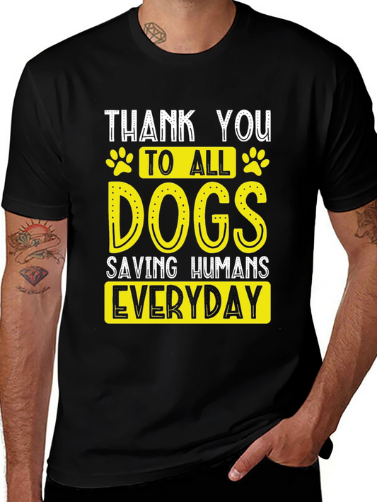 Thank You Dogs T-Shirt - Saving Humans Everyday
