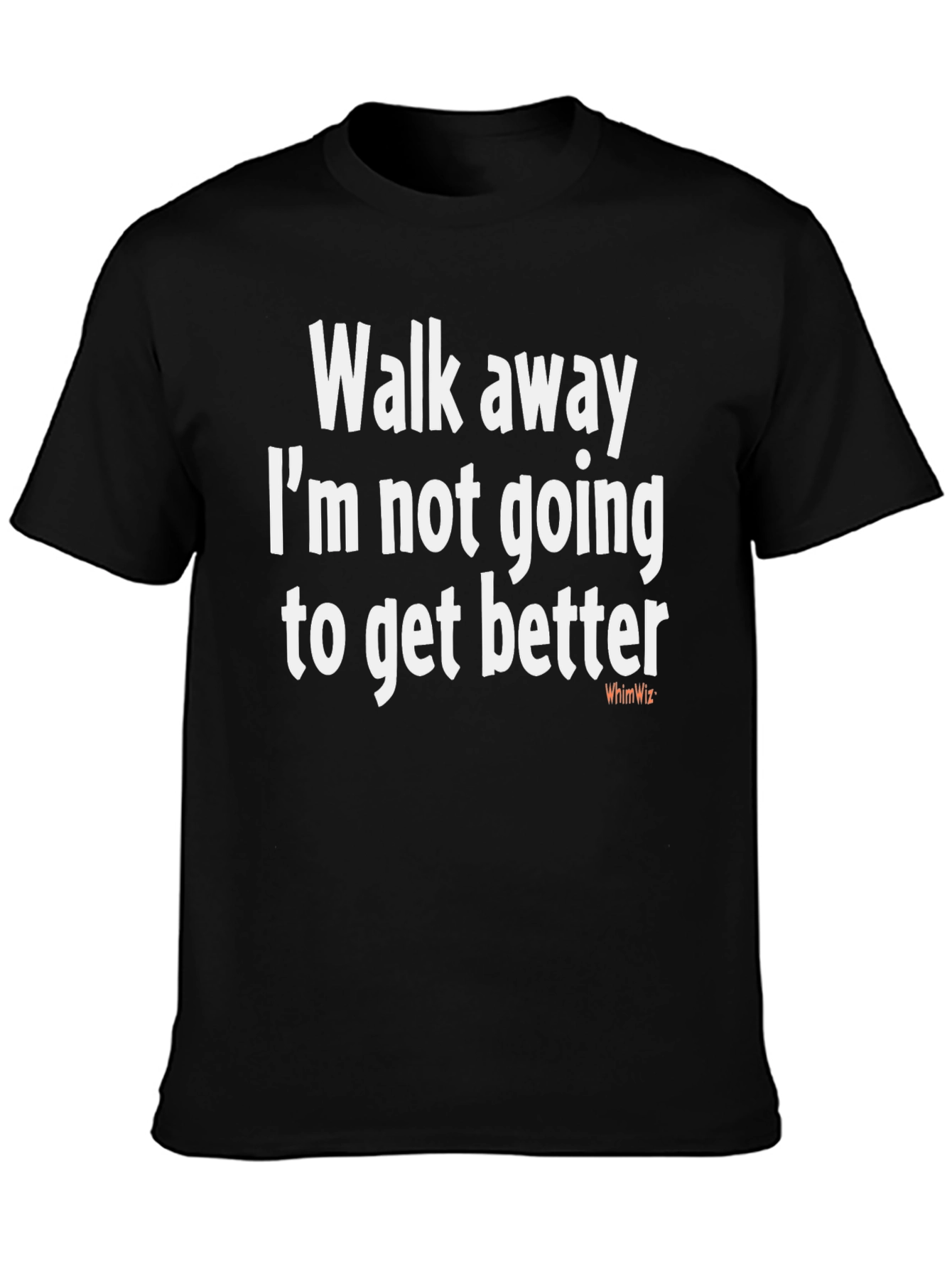 Humorous Walk Away Graphic Tee