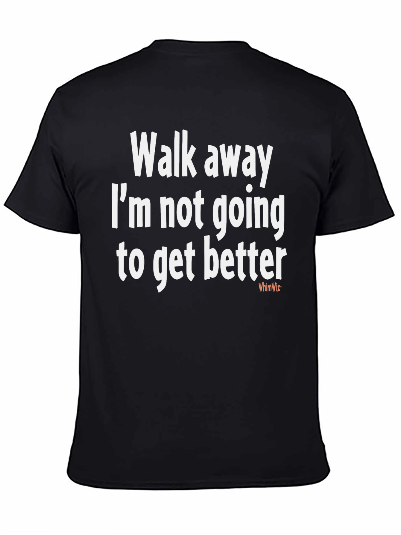 Humorous Walk Away Graphic Tee