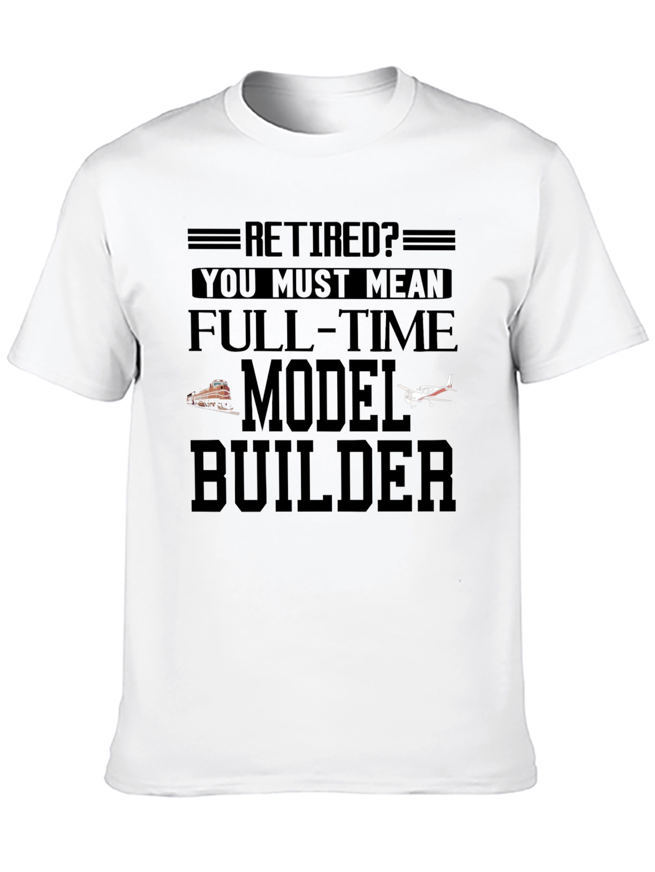Retired Model Builder T-Shirt: Hobbyist Apparel