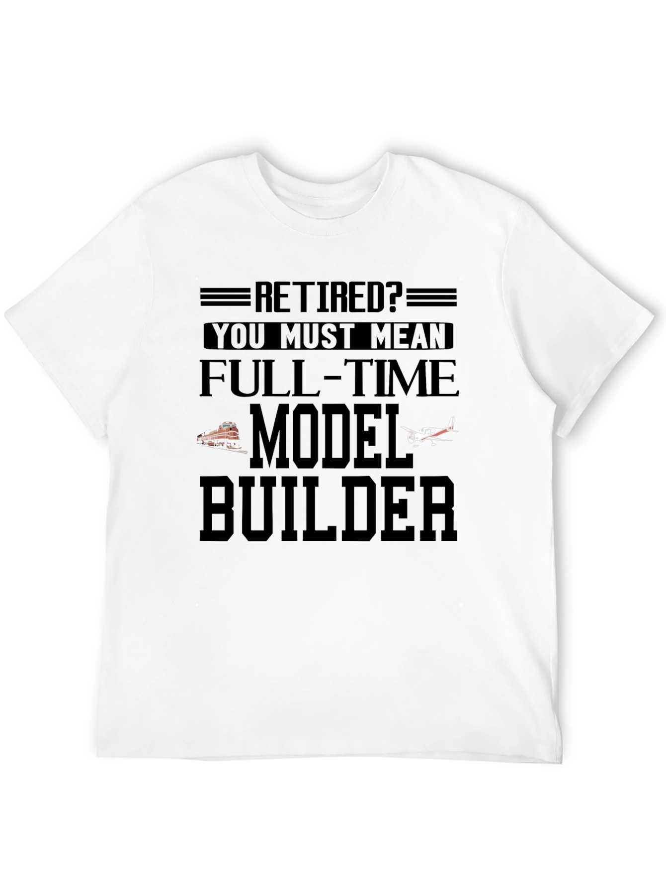 Retired Model Builder T-Shirt: Hobbyist Apparel