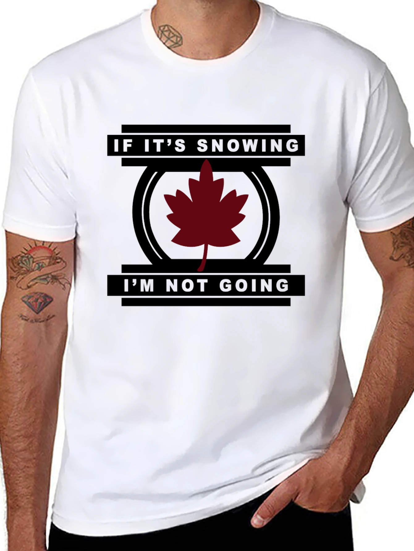 Funny If Its Snowing Im Not Going T-Shirt