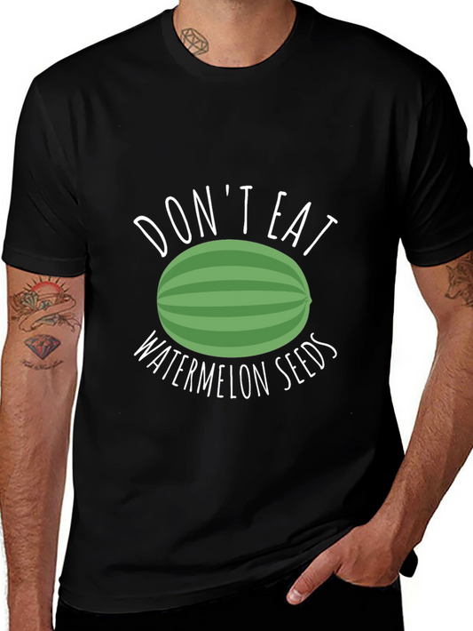 Dont Eat Watermelon Seeds Black T-Shirt