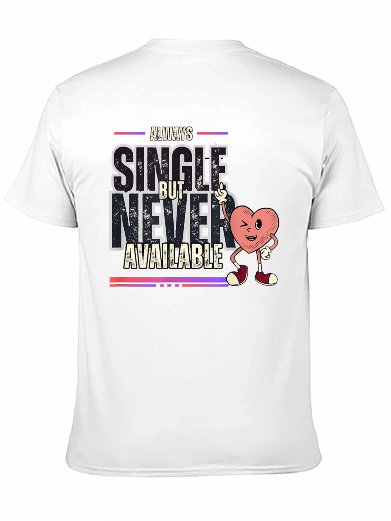 Always Single Graphic Tee