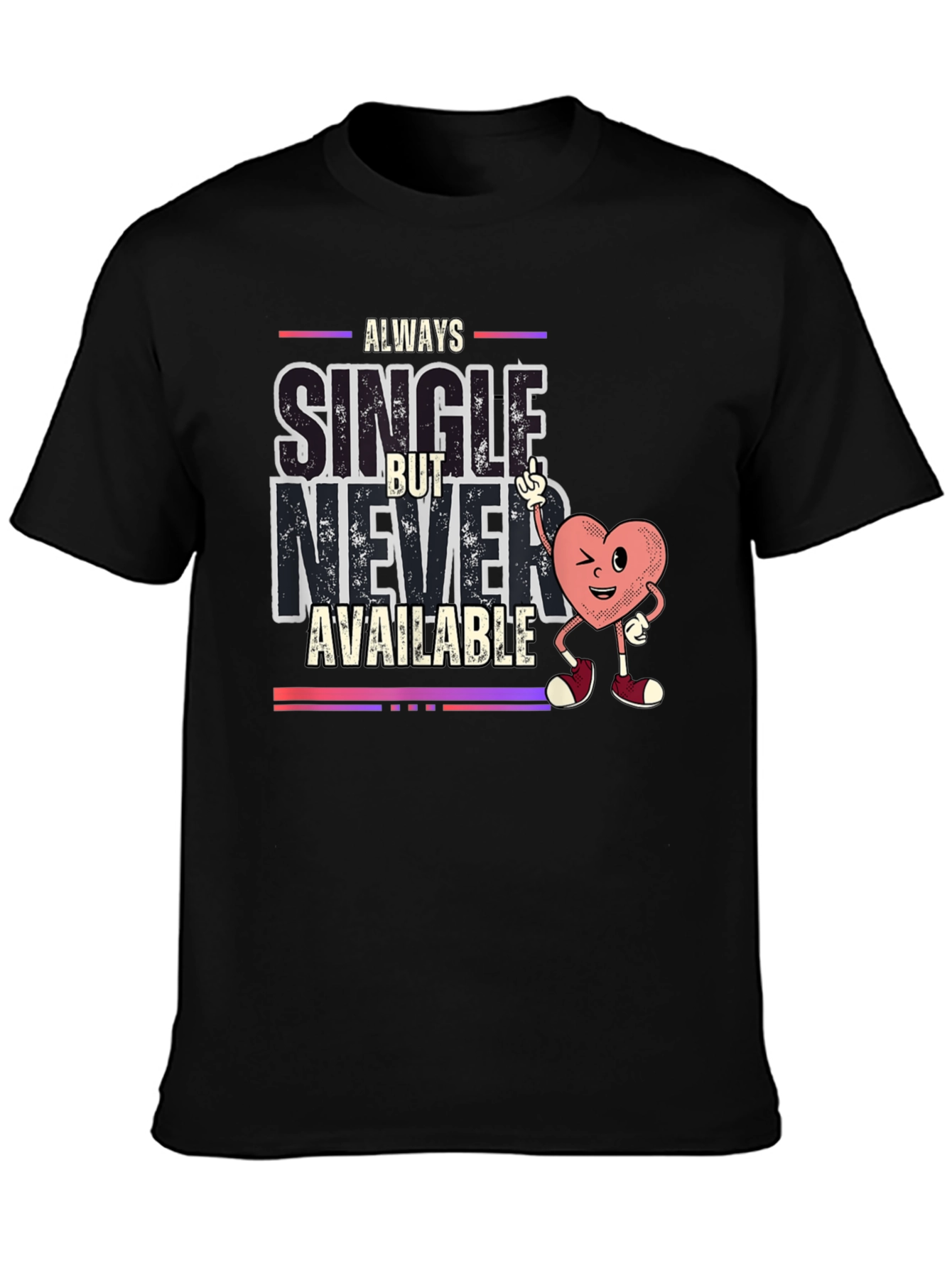 Always Single Graphic Tee