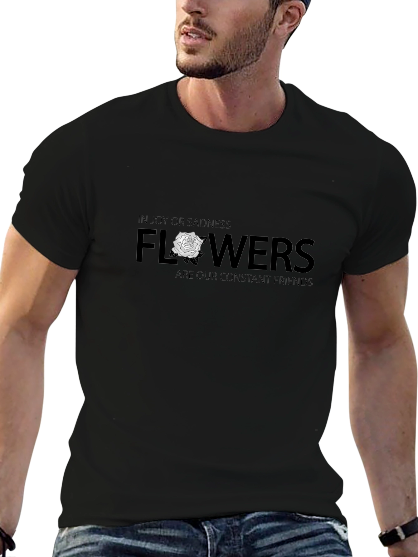 Flowers Are Our Constant Friends Graphic T-Shirt