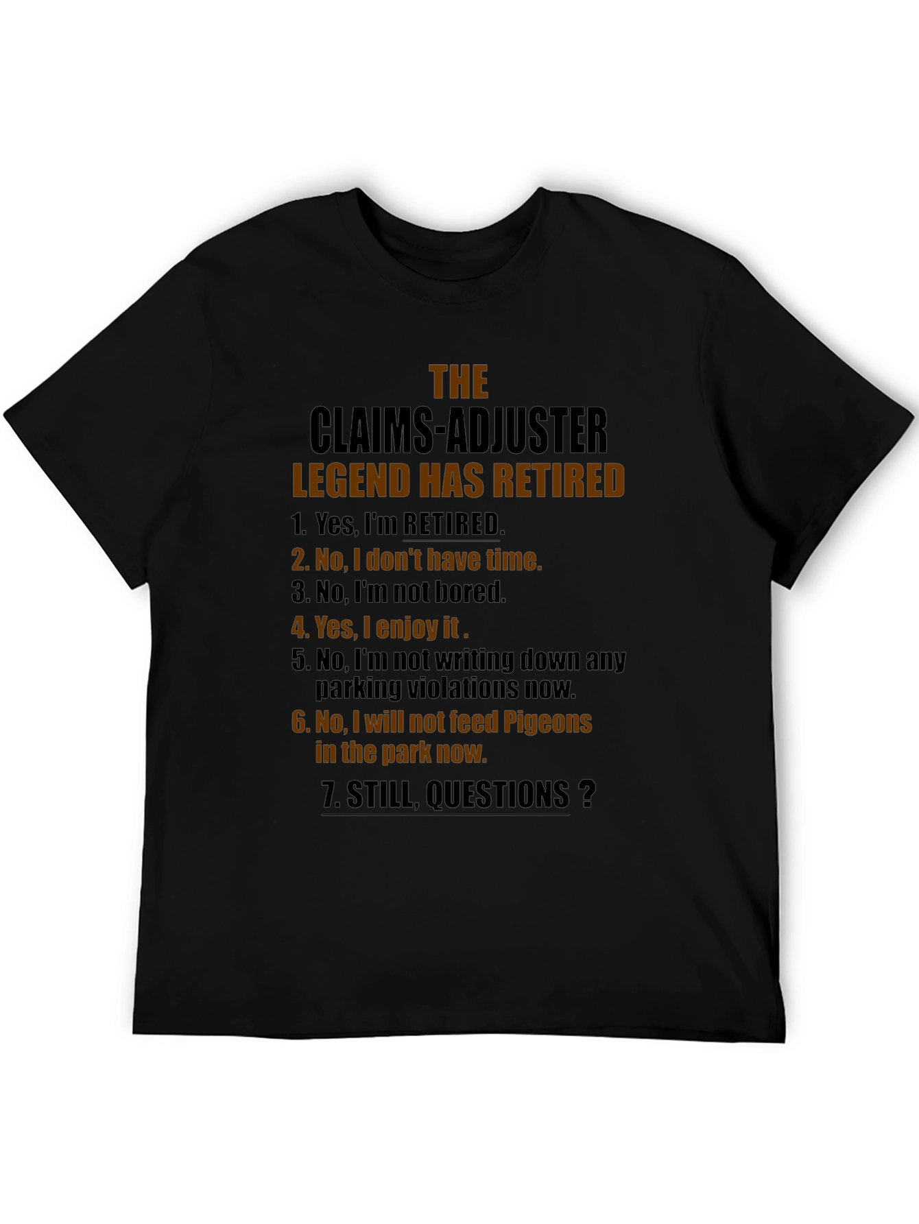 Retired Claims Adjuster Legend Graphic T-Shirt