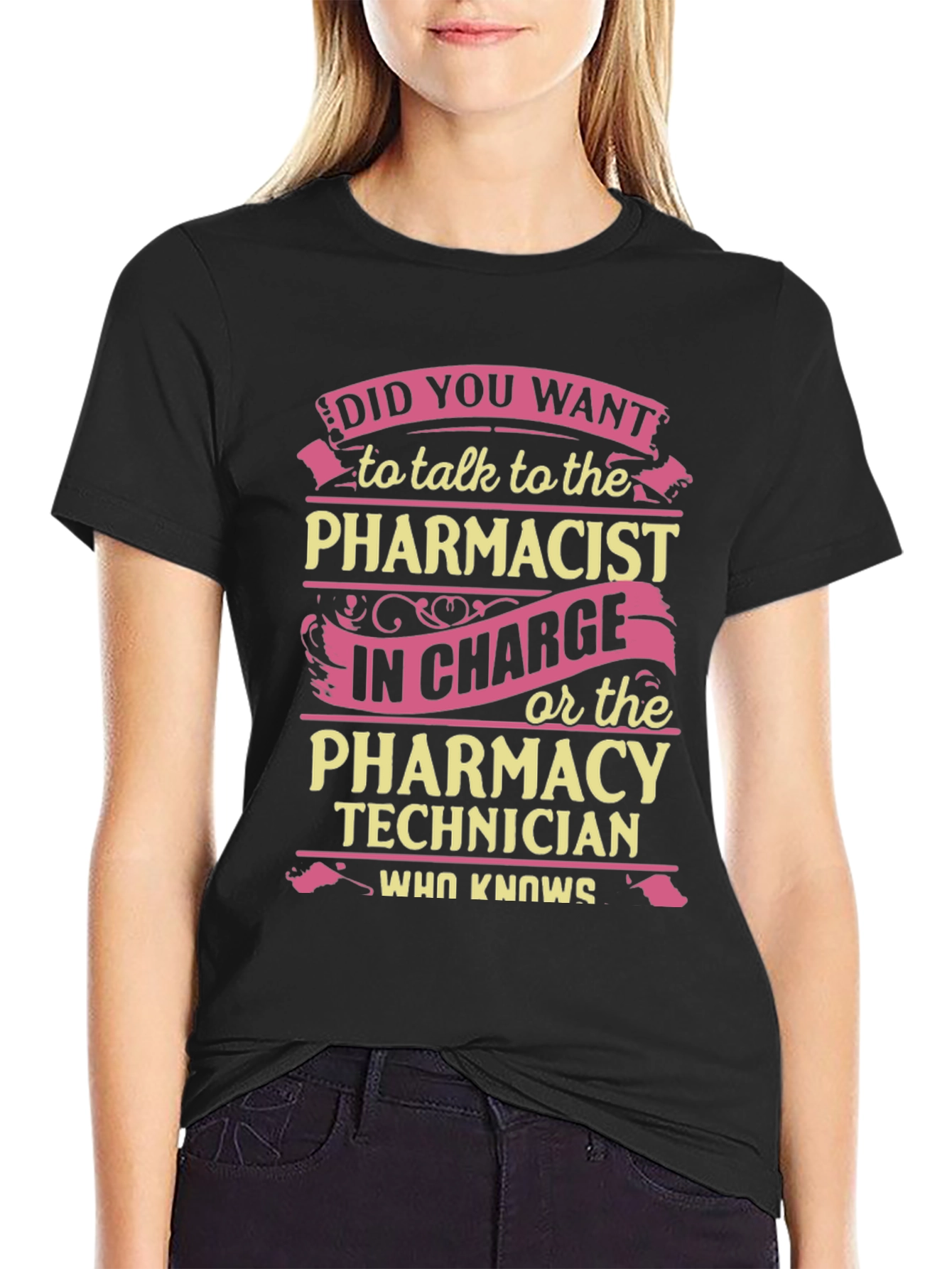 Pharmacist/Pharmacy Technician Humor T-Shirt