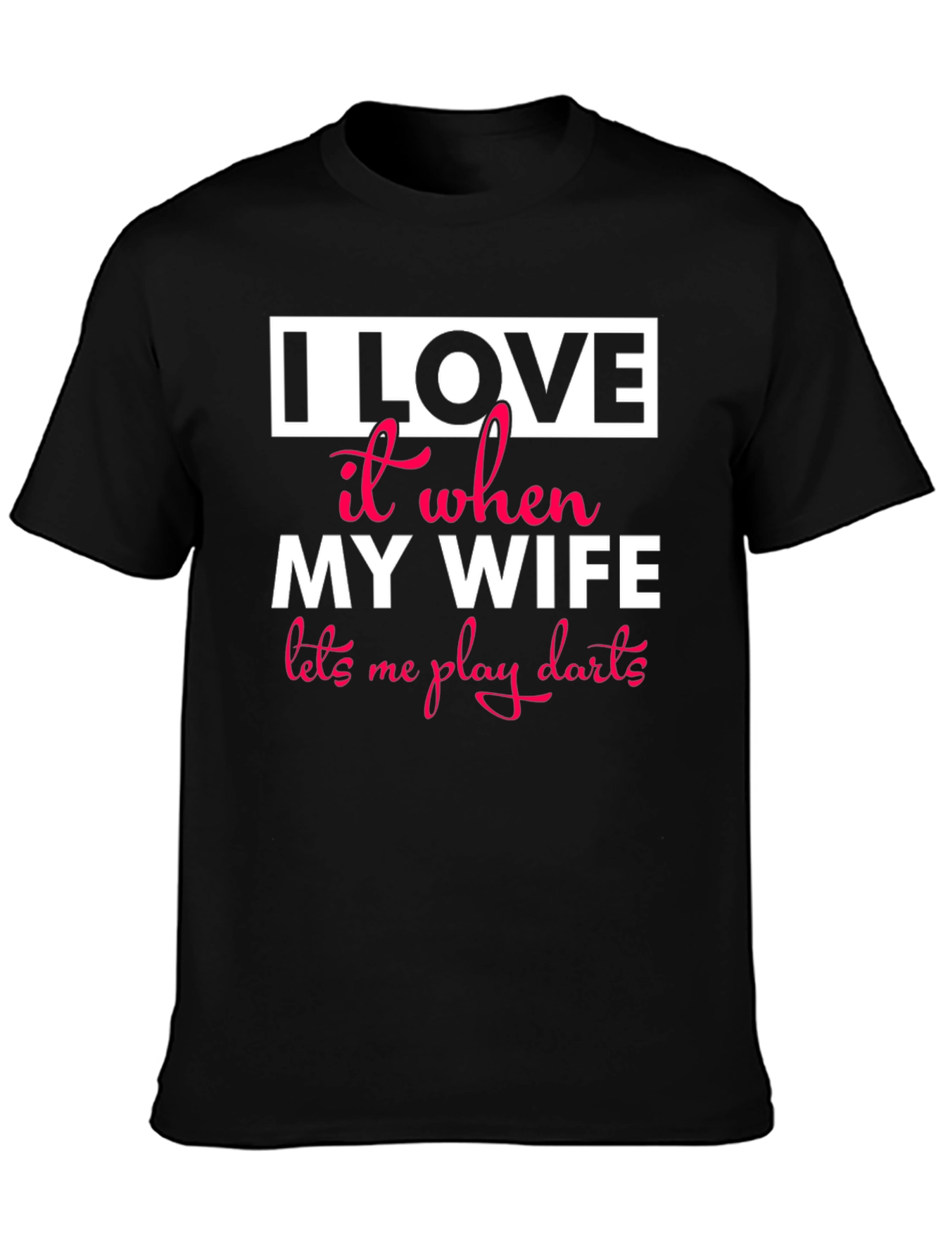 I Love My Wife Darts T-Shirt Funny Husband Gift