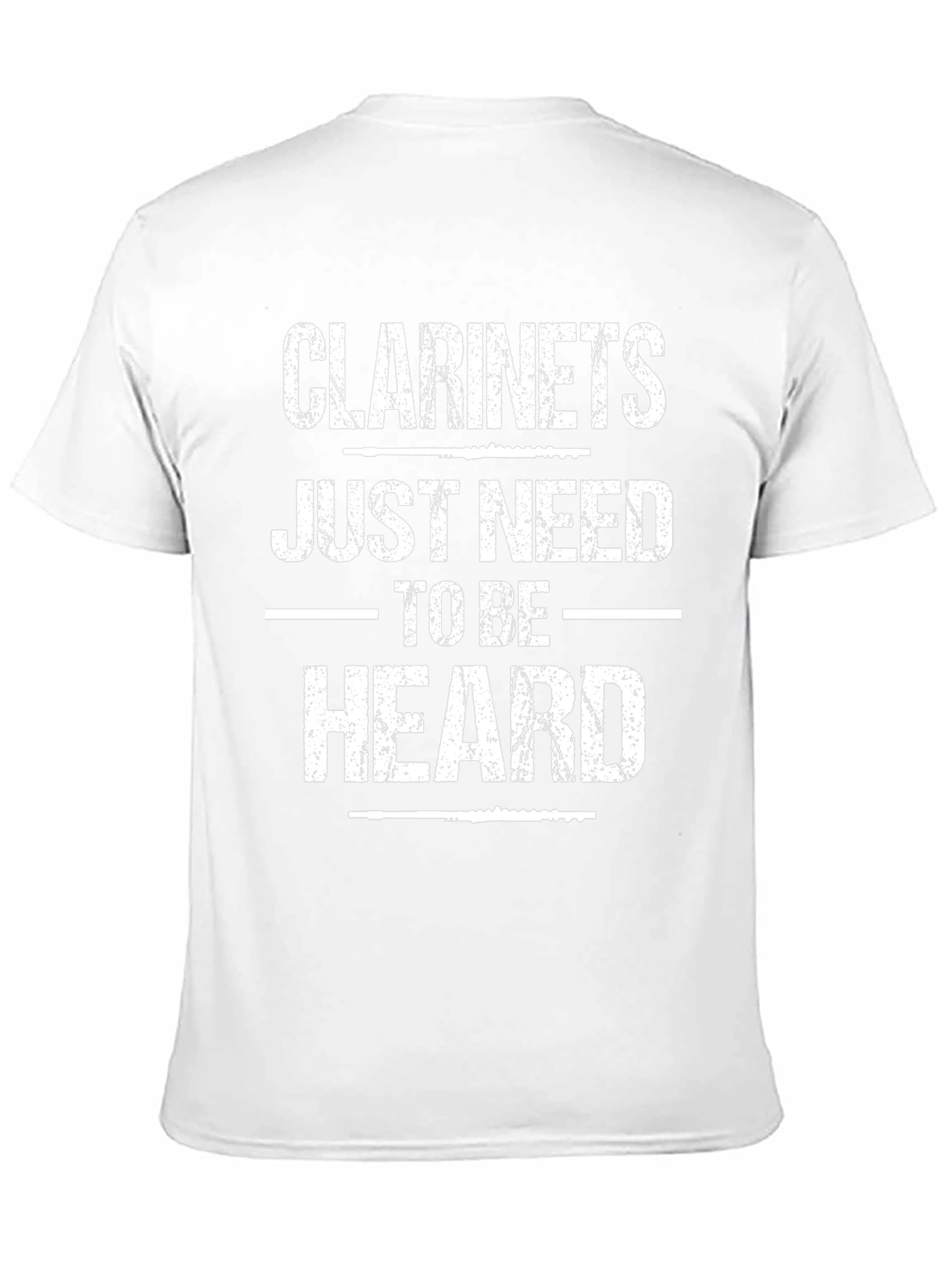 Clarinets Need To Be Heard T-Shirt