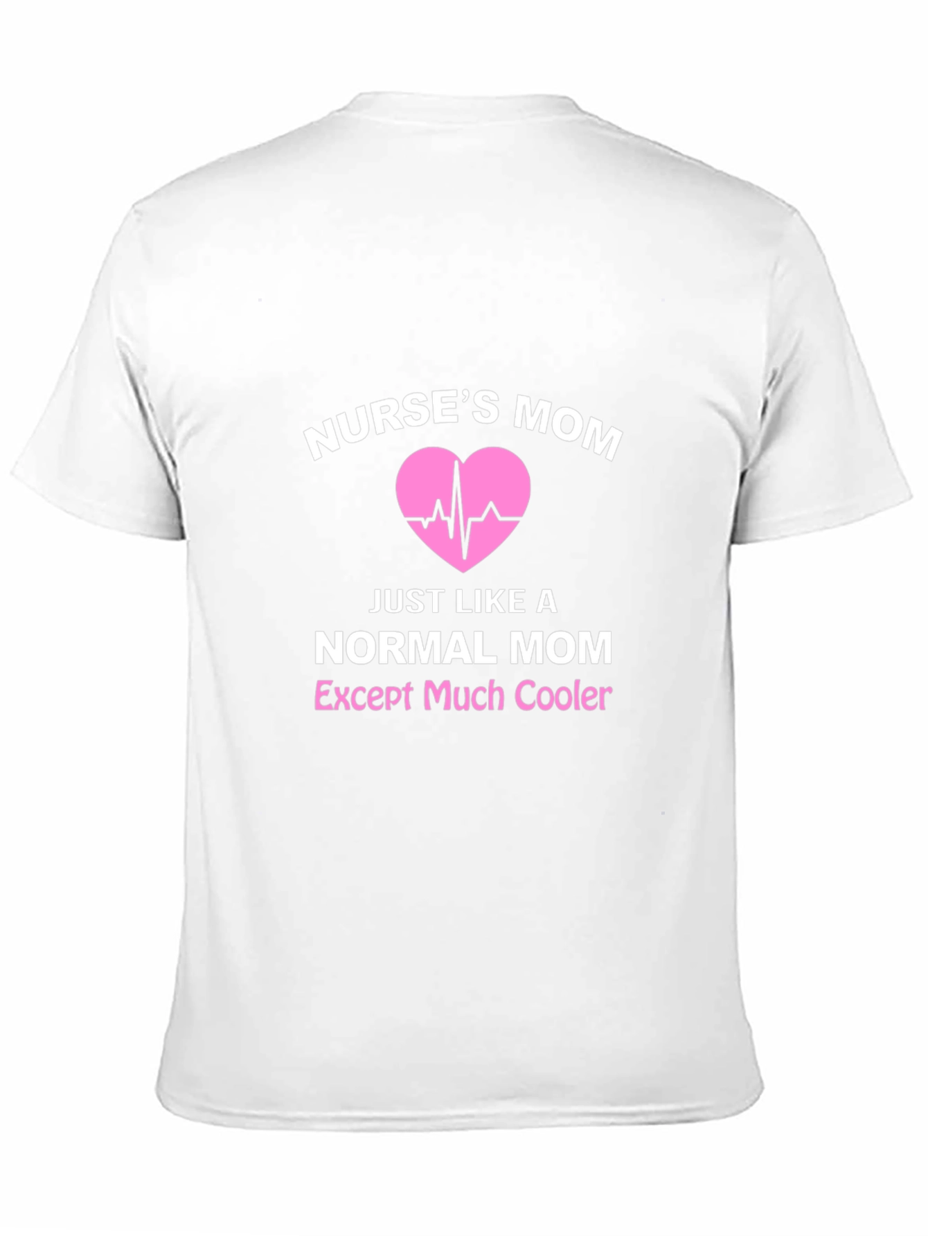 Nurses Mom T-Shirt - Cool Mom Edition