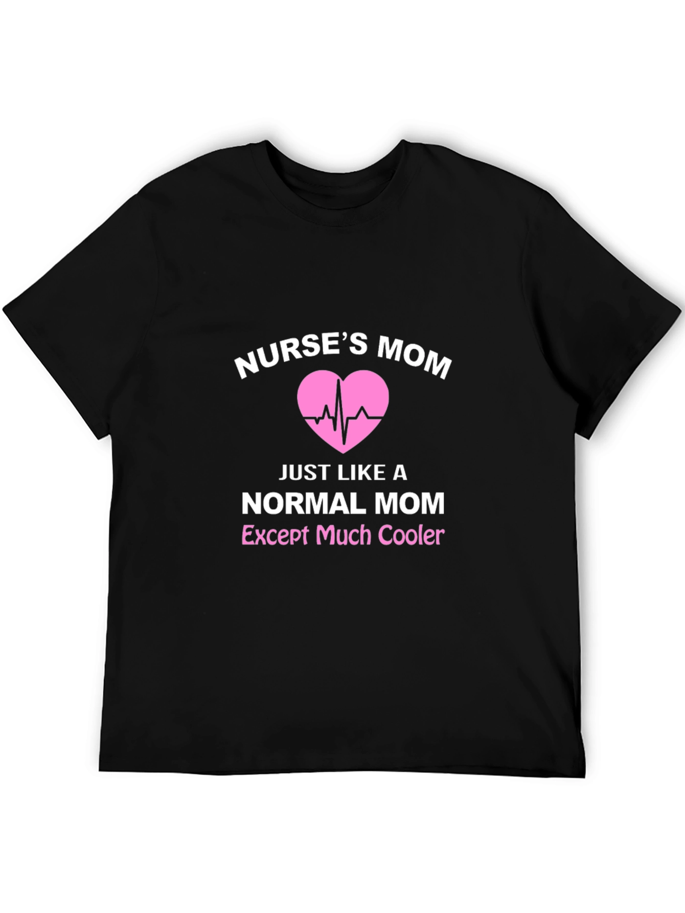 Nurses Mom T-Shirt - Cool Mom Edition